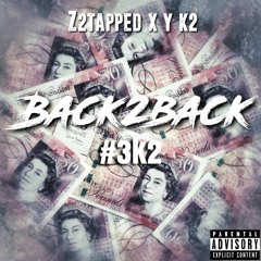 Z2 x Y.K2 - Back2Back #3K2 [Official Audio]