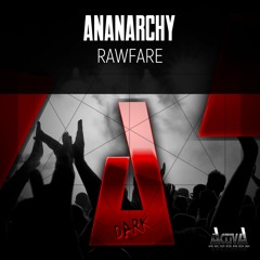 Ananarchy "Rawfare"(Preview)(Activa Dark)(Out Now)