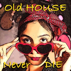 Old House Never Die