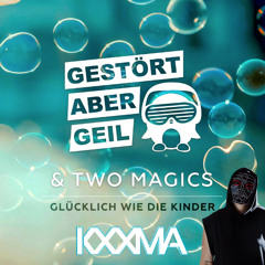 Gestört aber GeiL & Two Magics – Glücklich wie die Kinder (KXXMA Remix)