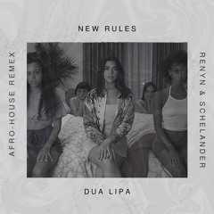Dua Lipa - New Rules (Renyn & Schelander Afro-house Remix) High filtered [FREE DOWNLOAD]