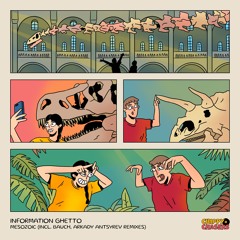Information Ghetto – Mesozoic (Bauch Remix) [snippet]