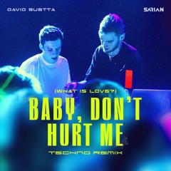 David Guetta - Baby Don't Hurt Me (SARIAN Extended Techno Remix)