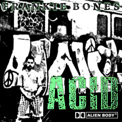 FRANKIE BONES - THE ACID MIXTAPE