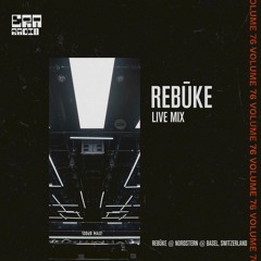 ERA 076 - Rebūke Live From Nordstern @ Basel, Switzerland