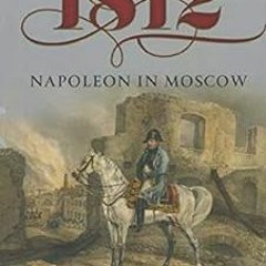 [DOWNLOAD] EPUB 📋 1812: Napoleon in Moscow by Paul Britten Austin EBOOK EPUB KINDLE