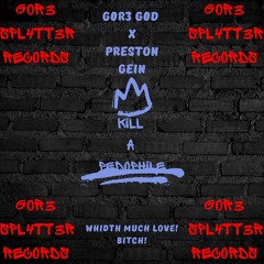 Preston Gein - Kill A Pedophile Remix - Feat G0R3 G0D
