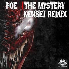 Foe - Mystery (Kensei Remix) FREE DOWNLOAD