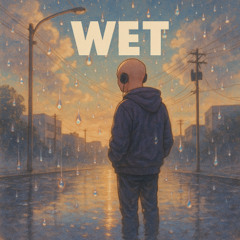 Wet