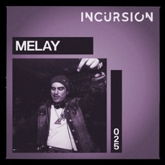 Incursion Vol. 25 - Melay