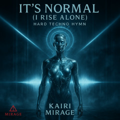 It’s Normal (To Rise Alone)