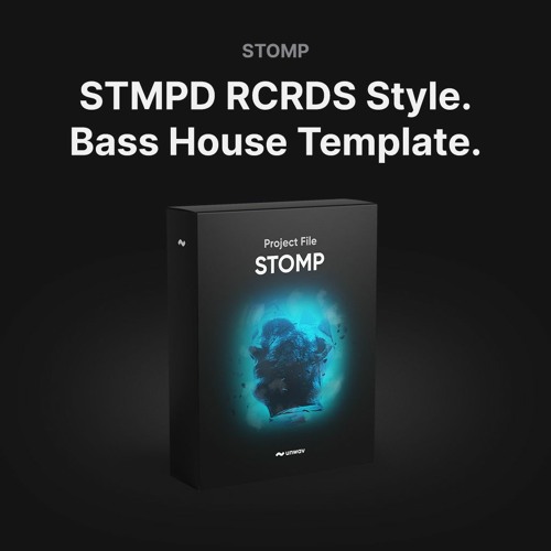 STOMP | Ultimate STMPD RCRDS Style Bass House - FL Studio & Ableton Template