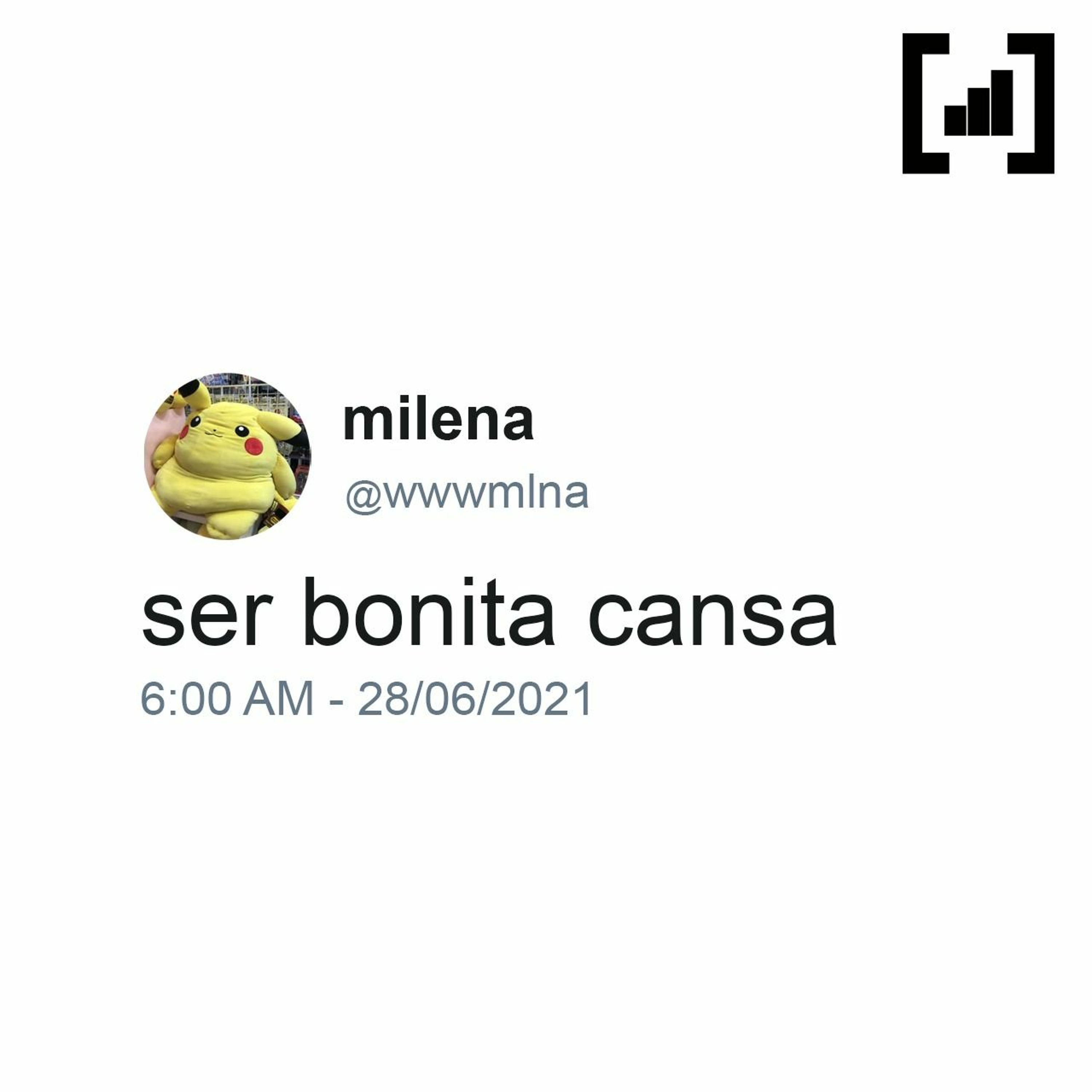 #16 - ser bonita cansa