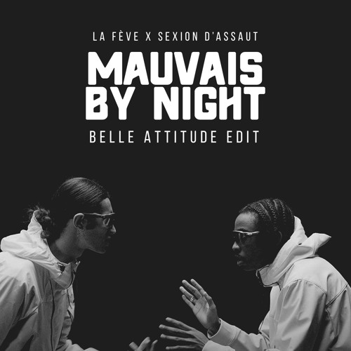 Belle Attitude - Mauvais By Night