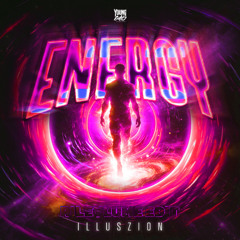 Illuszion - ENERGY (rileylume Edit) [FREE DL]