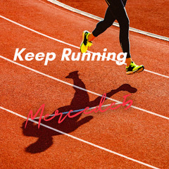 keep running