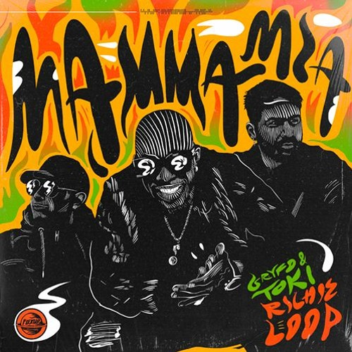 Gryfo & Toki, Richie Loop - MAMMA MIA