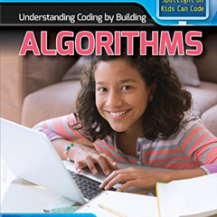 [READ] PDF 📌 Understanding Coding by Building Algorithms (Spotlight on Kids Can Code