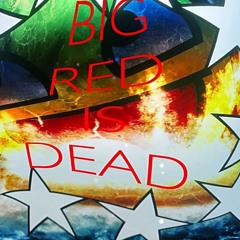 BIG RED IS DEAD 1