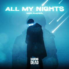 WOLFHOWL - All My Nights