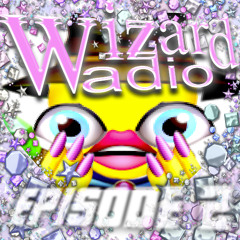 WIZARD WADIO #2: FREAKIGER AERO