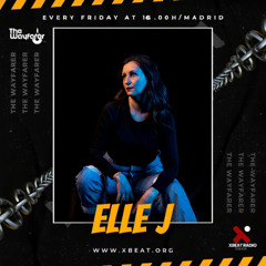 The Wayfarer Radioshow #117 - Guest Mix Elle J [Progressive House Exclusive Set For Xbeat Radio]