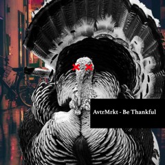 AvtrMrkt - Be Thankful