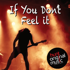 If You Don't Feel It