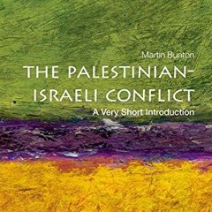 Access EBOOK 📕 The Palestinian-Israeli Conflict: A Very Short Introduction (Very Sho