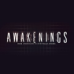 Awakenings - Proximity Matters