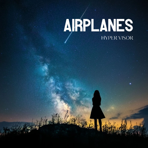 Airplanes - HYPER VISOR, rks. Techno