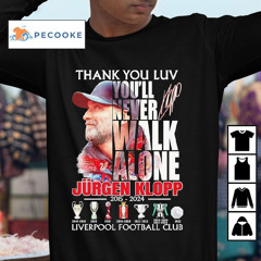 Jurgen Klopp Thank You Luv Walk Alone 2015 2024 Liverpool Football Club Signature Shirt