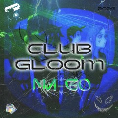 MA-GØ - Club Gloom
