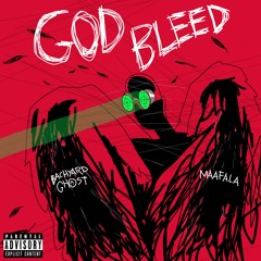 GOD BLEED(feat. Maafala)