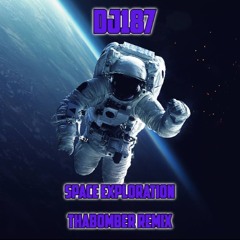 DJ187 - Space Exploration (THABOMBER REMIX)