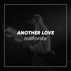 Tom Odell - Another Love (Millforlife ft. Iris Noëlle)