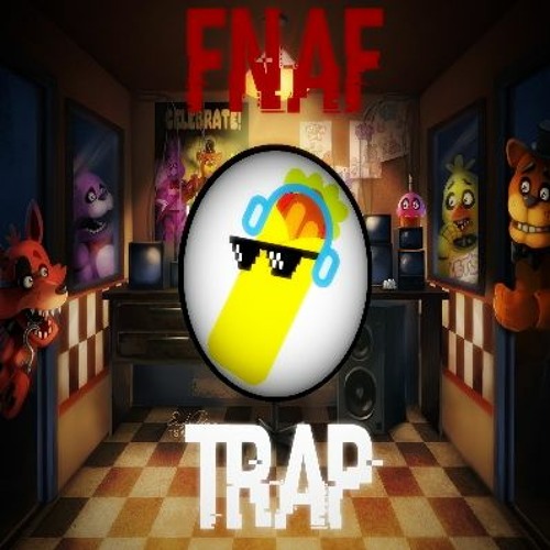 Stream рџђ Fnaf Trap Remix рџ љ By Onlyshaormamusic Listen Online For