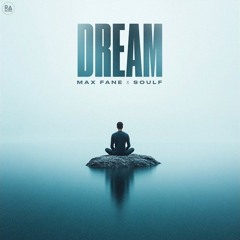 Max Fane & Soulf - Dream