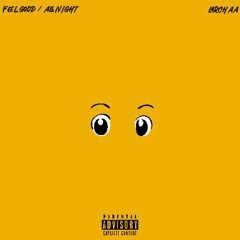 FEEL GOOD / ALL NIGHT (PROD BRUX + NEMA)