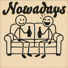 Nowadays (ft. 00Key)