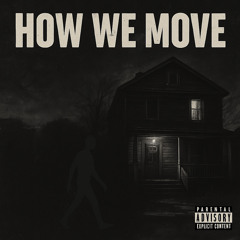 How We Move