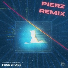 Jay Eskar - Face 2 Face (feat. Justin J. Moore) [PierZ Remix]