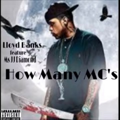 Llyod Banks feat Ms JJ Diamond How many MC's