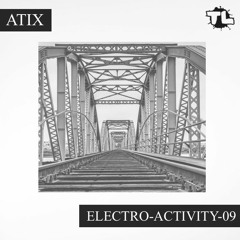 Atix - Electro-Activity-09 (2021.02.10)