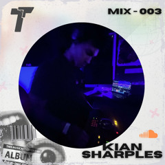 Technosty Selects 003 - Kian Sharples