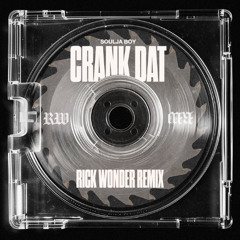 Soulja Boy - Crank That (Rick Wonder Remix)
