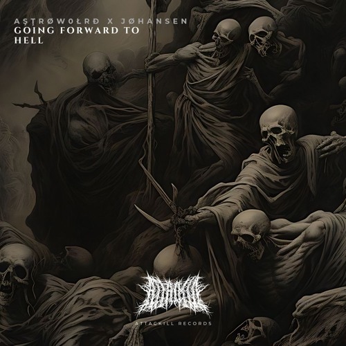 [ATK008] ĄŞŢRØW0ŁRĐ3, JØHANSEN- Going Forward To Hell