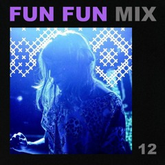 Fun Fun Mix 12 - Ana Helder