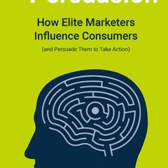Ebook Dowload Smart Persuasion How Elite Marketers Influence Consumers (and
