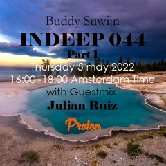 DJ Julian Ruiz guestmix INDEEP 044 May 2022 @ PROTON RADIO